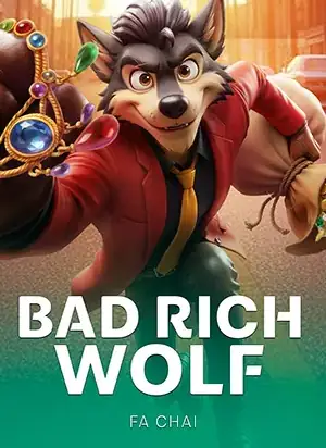 ภาพปกเกมสล็อต Bad Rich Wolf ค่าย Fa Chai