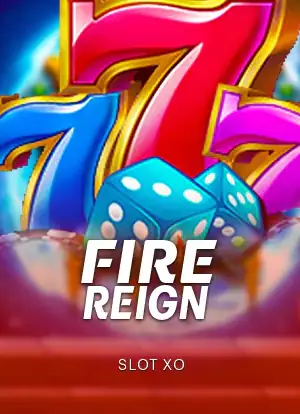 ภาพปกเกมสล็อต Fire Reign ค่าย SLOT XO